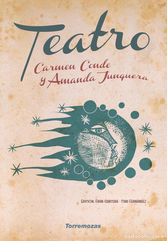 books: TEATRO CARMEN CONDE Y AMANDA JUNQUERA - CONDE, CARMEN