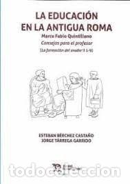 books: EDUCACION EN LA ANTIGUA ROMA,LA - BERCHEZ CASTA&Ntilde;O, ESTEBAN