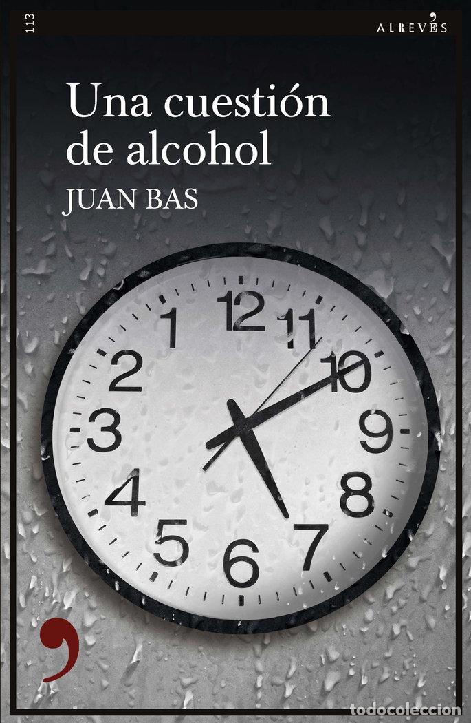books: UNA CUESTION DE ALCOHOL - BAS, JUAN