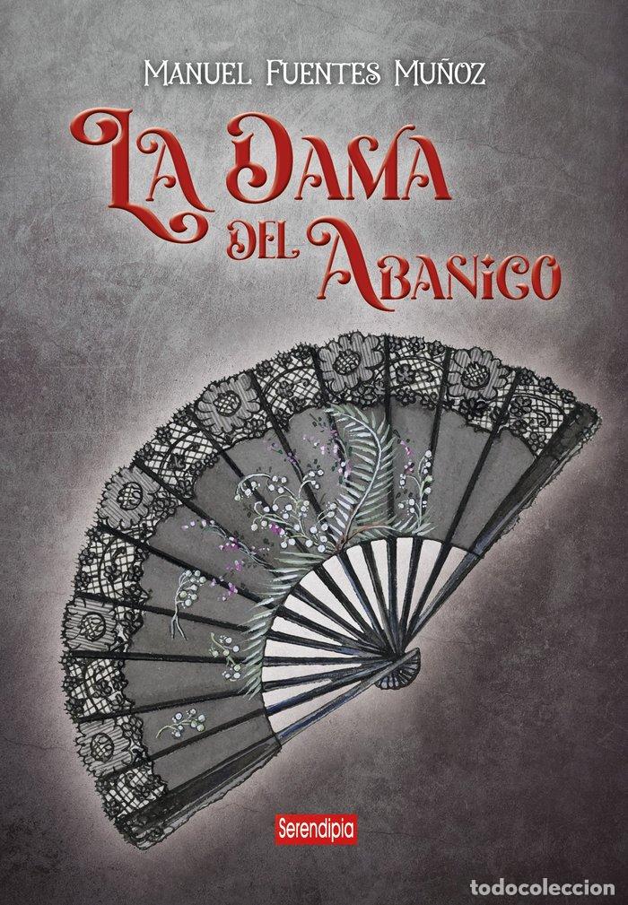 Libri: LA DAMA DEL ABANICO - FUENTES MU&Ntilde;OZ, MANUEL