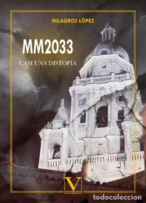 B&uuml;cher: MM2033 CASI UNA DISTOPIA - LOPEZ LOPEZ, MILAGROS