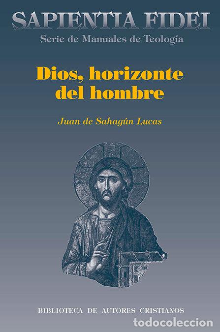B&uuml;cher: DIOS, HORIZONTE DEL HOMBRE - LUCAS HERNANDEZ, JUAN DE SAHAGUN