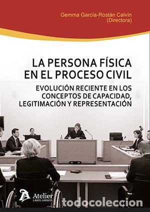 B&uuml;cher: LA PERSONA FISICA EN EL PROCESO CIVIL EVOLUCION RECIENTE EN - GEMMA GARCIA-ROSTAN CALVIN