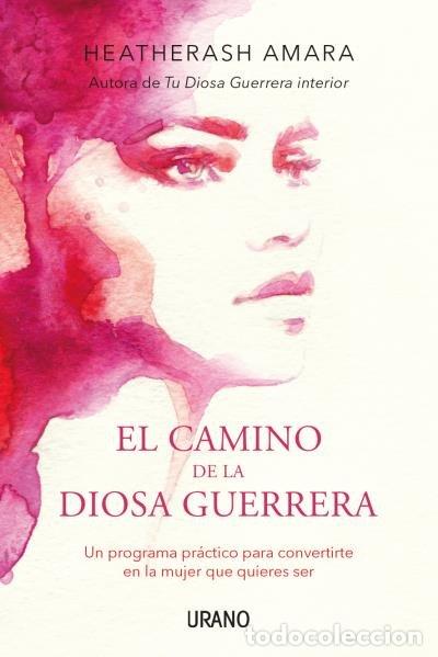 Libros: CAMINO DE LA DIOSA GUERRERA,EL - AMARA, HEATHERASH