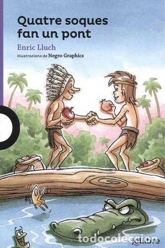 Libros: QUATRE SOQUES FAN UN PONT - AA.VV.