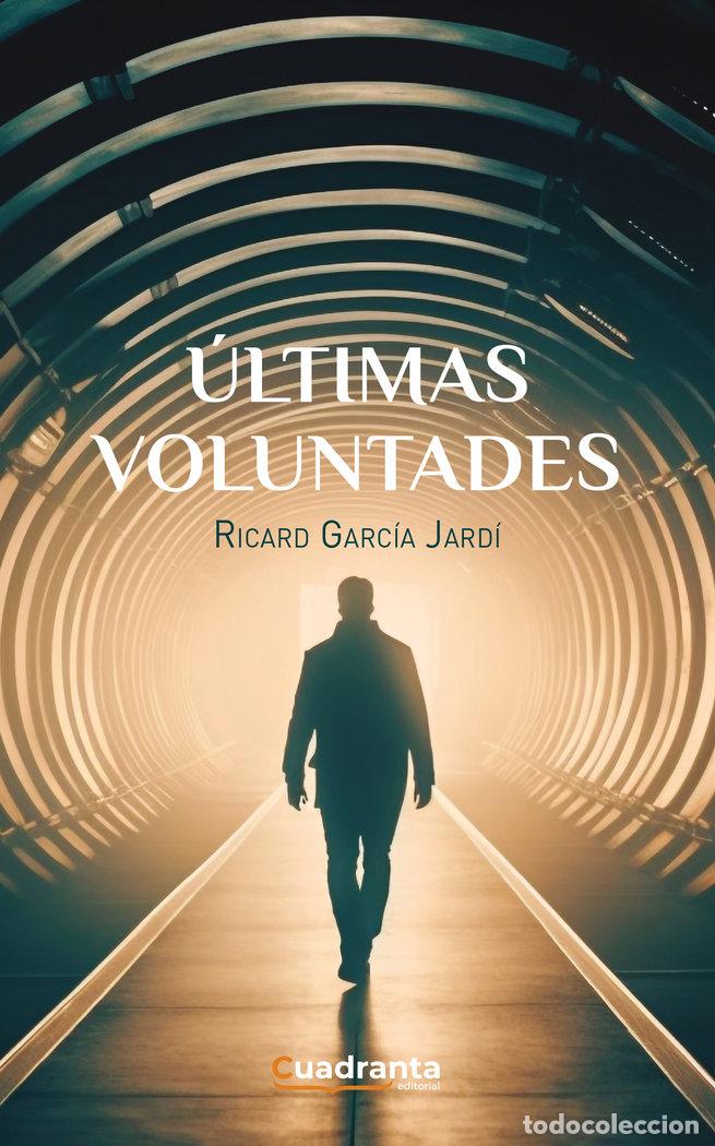Libri: ULTIMAS VOLUNTADES - GARCIA JARDI, RICARD
