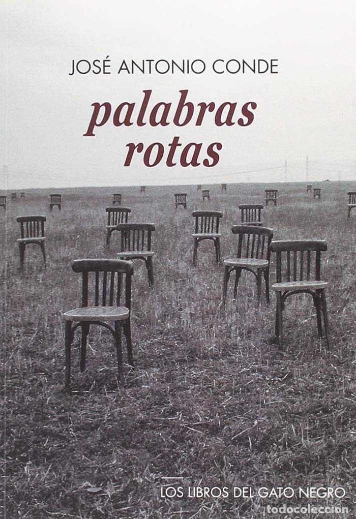 Libri: PALABRAS ROTAS - CONDE, JOSE ANTONIO