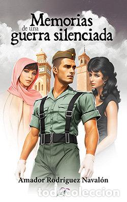 books: MEMORIAS DE UNA GUERRA SILENCIADA - RODRIGUEZ NAVALON, AMADOR