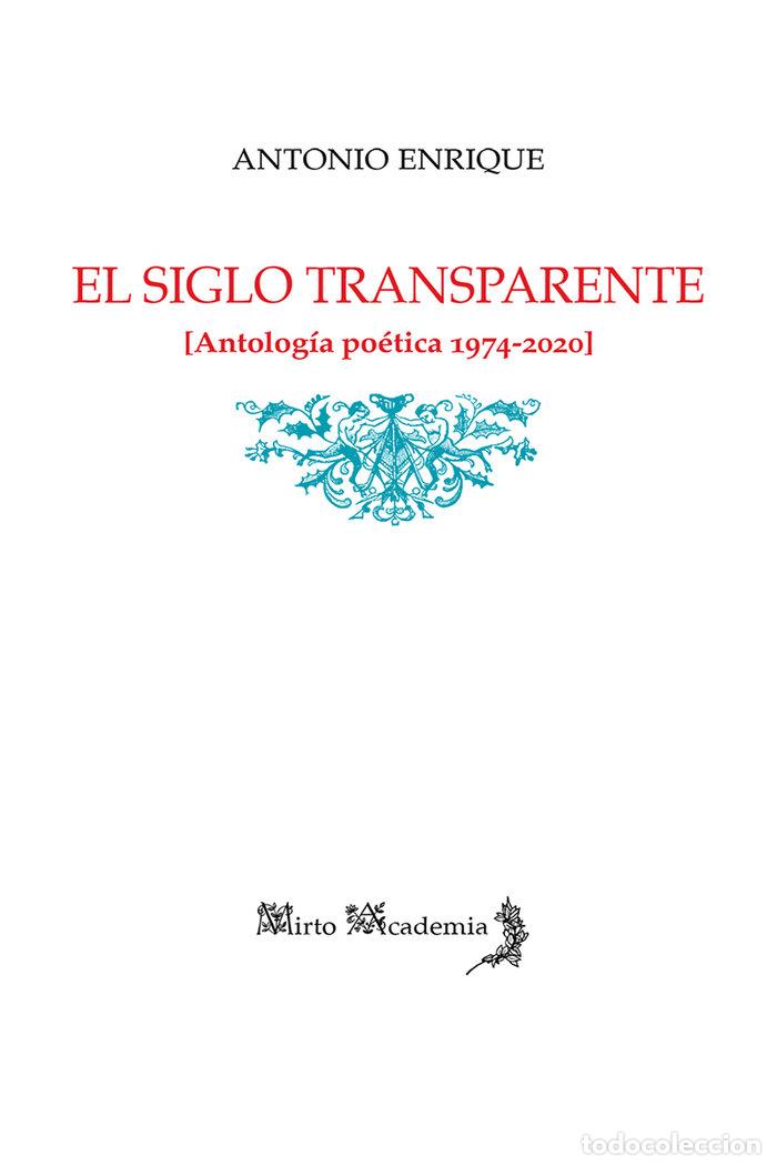 books: EL SIGLO TRANSPARENTE - ENRIQUE, ANTONIO