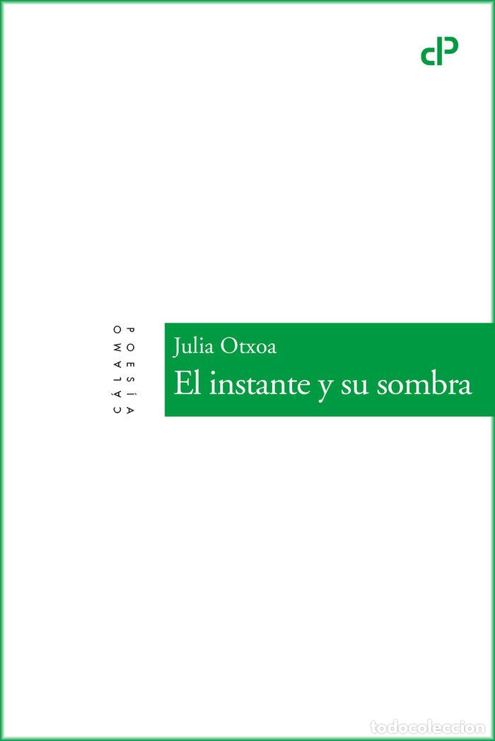books: INSTANTE Y SU SOMBRA,EL - OTXOA, JULIA