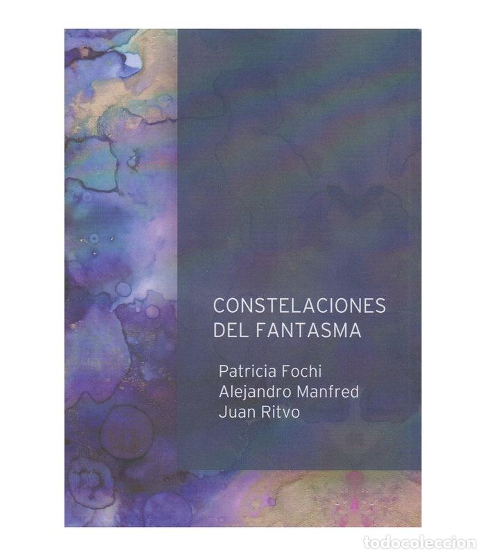 Libri: CONSTELACIONES DEL FANTASMA - PATRICIA FOCHI