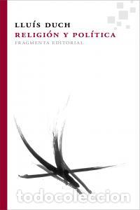 Libri: RELIGION Y POLITICA - DUCH ALVAREZ, LLUIS