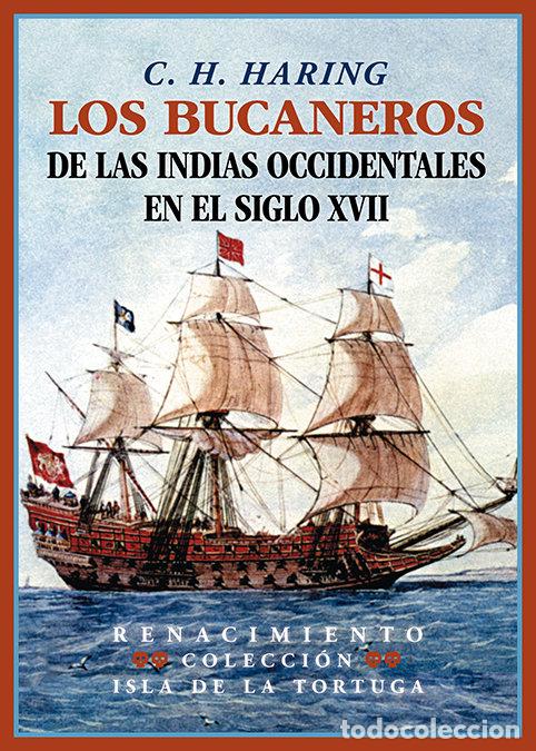 Libros: BUCANEROS DE LAS INDIAS OCCIDENTALES EN EL SIGLO XVII,LOS - HARING, C H