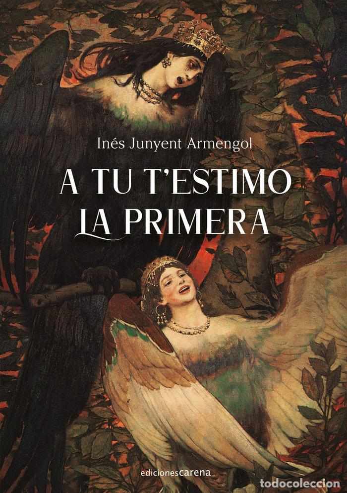 books: A TU TESTIMO LA PRIMERA - JUNYENT ARMENGOL, INES