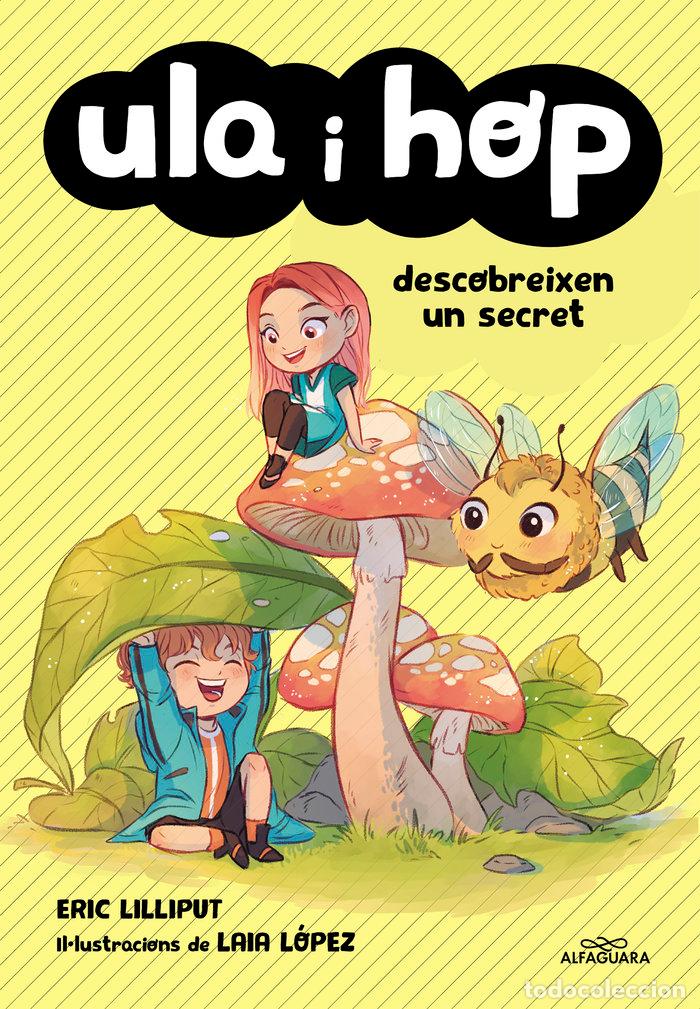 books: ULA I HOP DESCOBREIXEN UN SECRET (ULA I HOP) - ERIC LILLIPUT