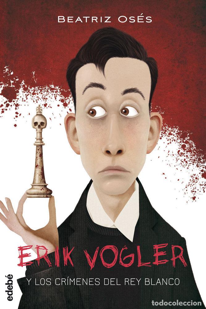 books: ERIK VOGLER 1 CRIMENES DEL REY BLANCO - OSES GARCIA, BEATRIZ