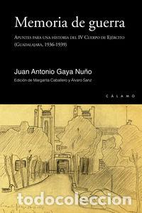 Libros: MEMORIA DE GUERRA - GAYA NU&Ntilde;O, JUAN ANTONIO