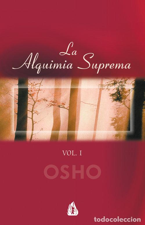 Libros: LA ALQUIMIA SUPREMA VOL I - OSHO