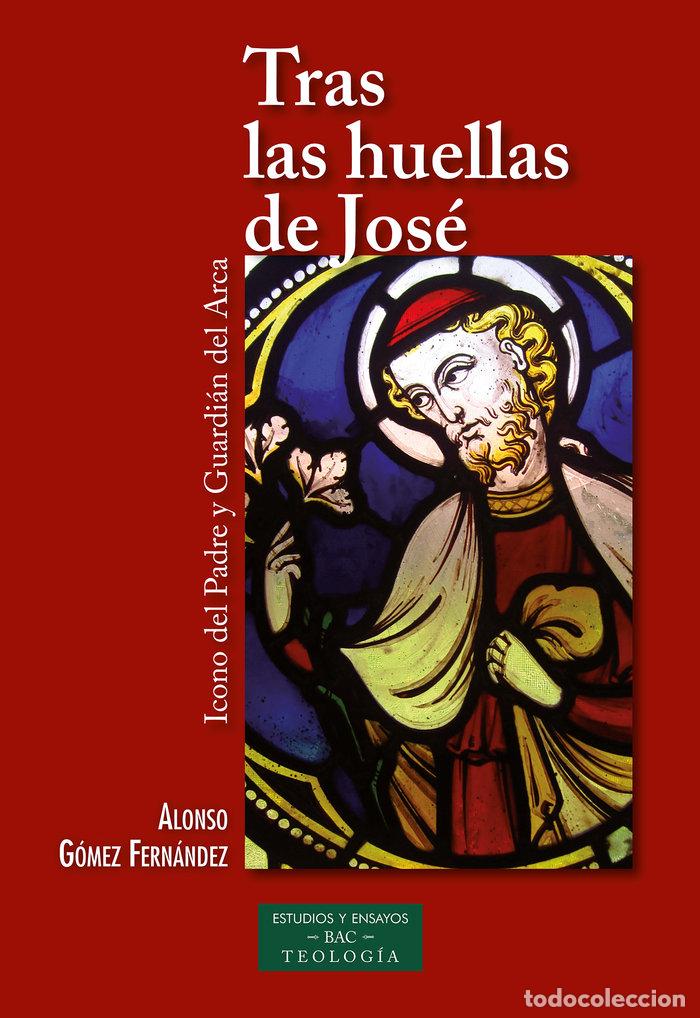 Libri: TRAS LAS HUELLAS DE JOSE - GOMEZ FERNANDEZ, ALONSO