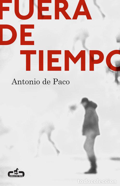 Libri: FUERA DE TIEMPO - DE PACO, ANTONIO