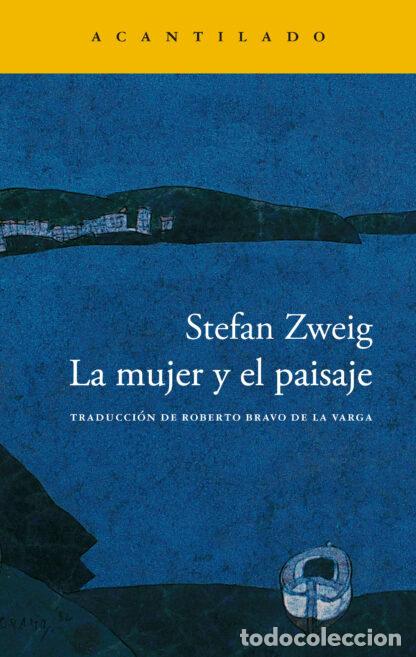 Libri: MUJER Y EL PAISAJE,LA - ZWEIG, STEFAN