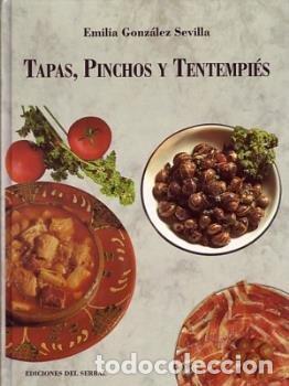 Libros: TAPAS, PINCHOS Y TENTEMPIES - GONZALEZ SEVILLA, EMILIA