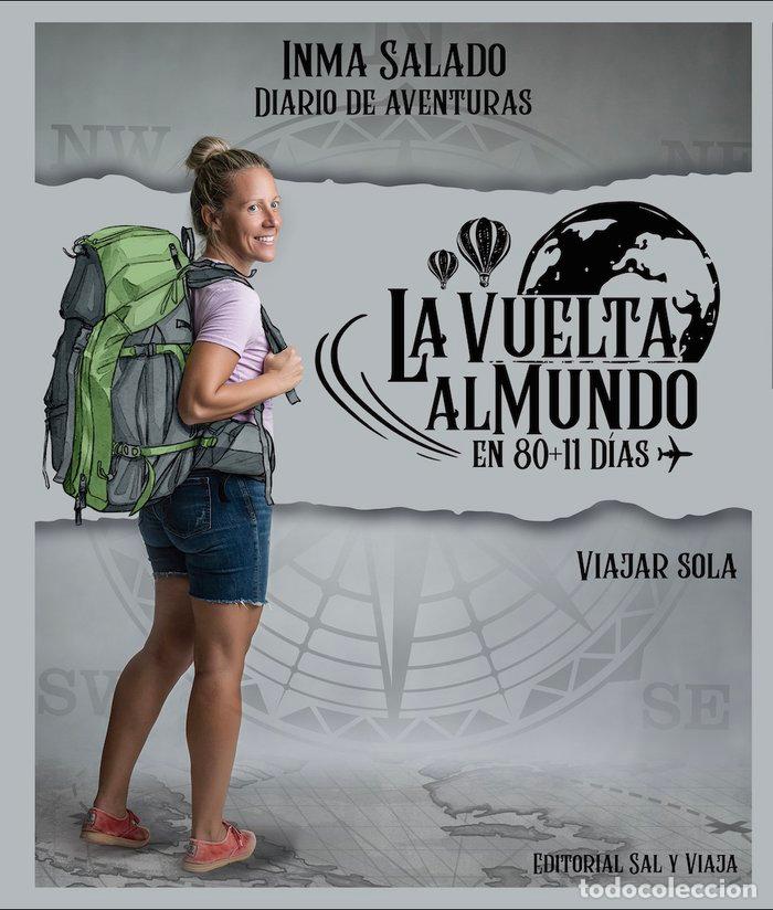 Libros: LA VUELTA AL MUNDO EN 80 +11 D&Iacute;AS - SALADO REYES, INMACULADA