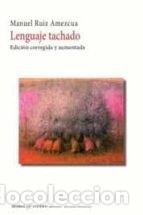 Libros: LENGUAJE TACHADO - RUIZ AMEZCUA, MANUEL
