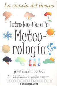 Libros: INTRODUCCION A LA METEOROLOGIA B4P - VI&Ntilde;AS, JOSE MANUEL
