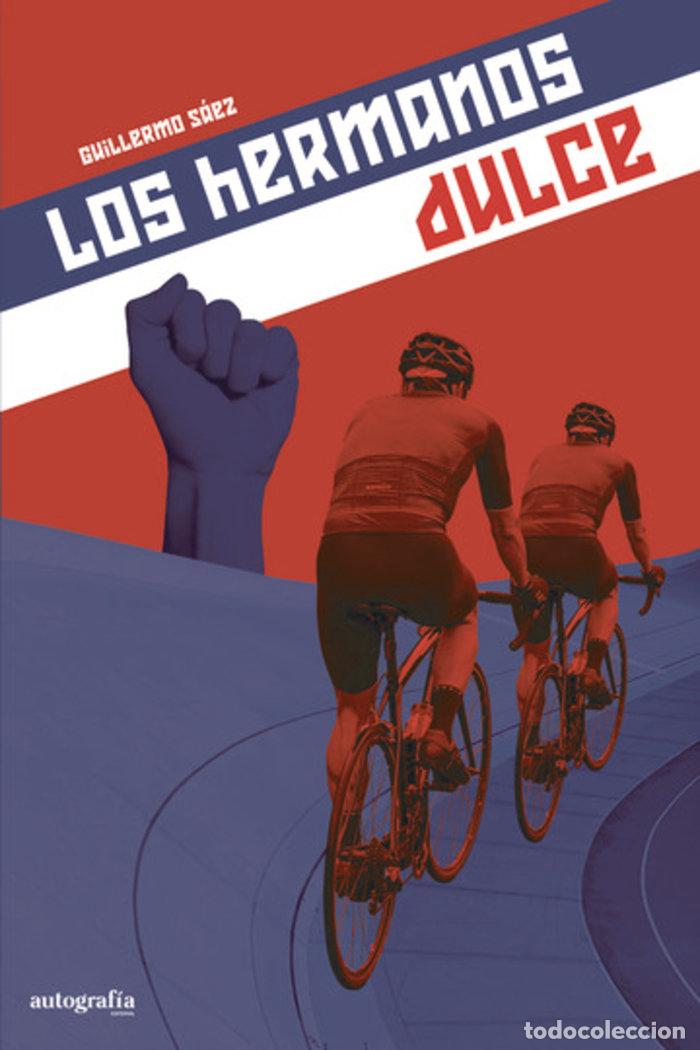 Libros: LOS HERMANOS DULCE - SAEZ, GUILLERMO