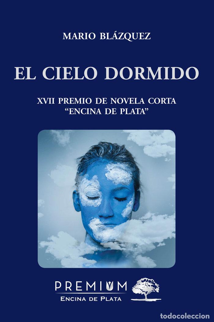 Libros: EL CIELO DORMIDO - BLAZQUEZ RAMOS, MARIO