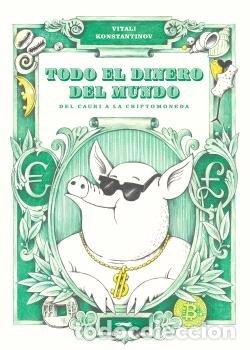 Libros: TODO EL DINERO DEL MUNDO - KONSTANTINOV, VITALI