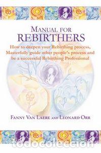 Libri: MANUAL FOR REBIRTHERS - LAERE, FANNY VAN : ORR, LEONARD