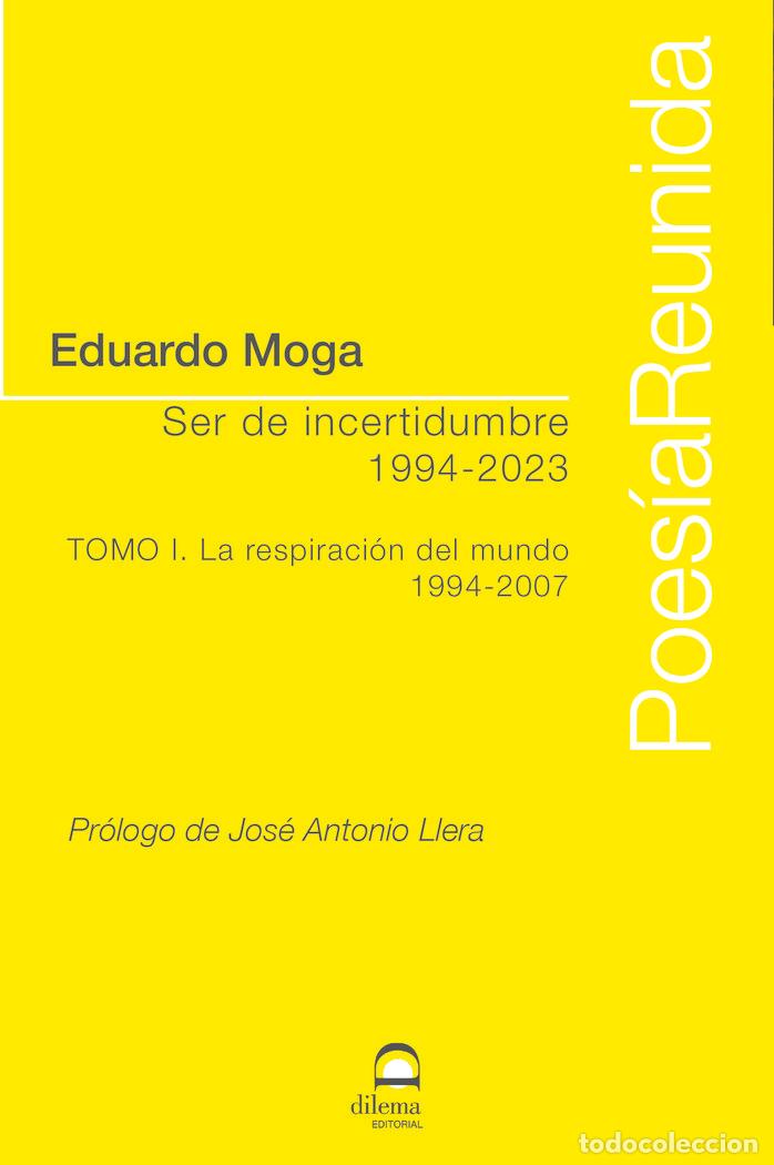Libri: SER DE INCERTIDUMBRE 1994 2023 TOMO I - MOGA, EDUARDO