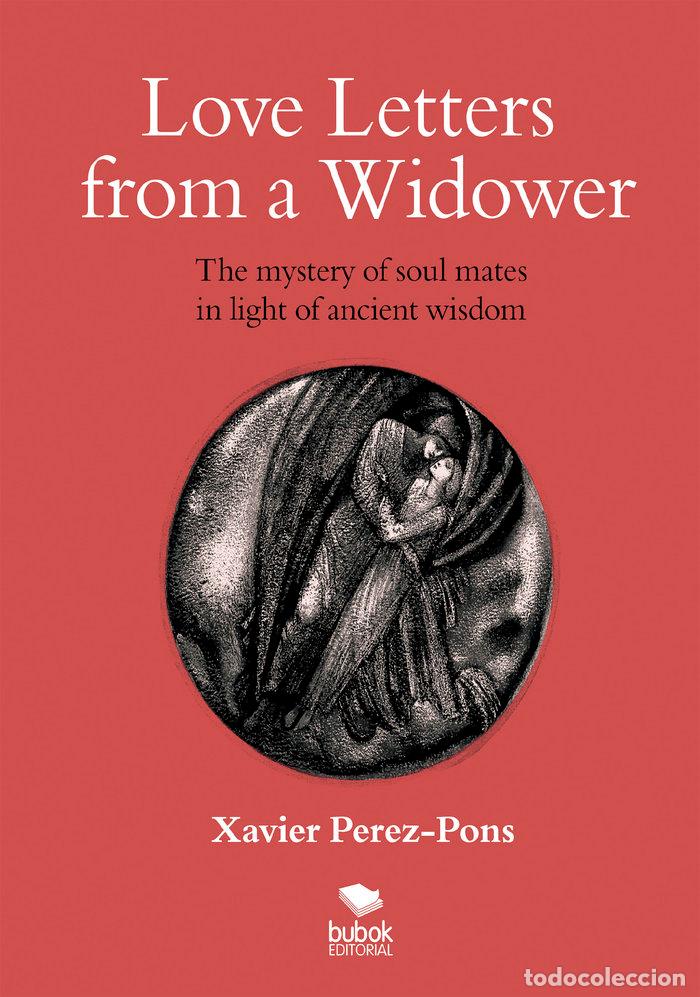 Libros: LOVE LETTERS FROM A WIDOWER - PEREZ PONS, XAVIER