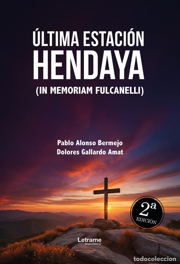 books: ULTIMA ESTACION HENDAYA - ALONSO BERMEJO, PABLO