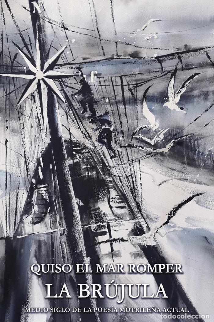 books: QUISO EL MAR ROMPER LA BRUJULA - AYUDARTE GRANADOS, FRANCISCO C.
