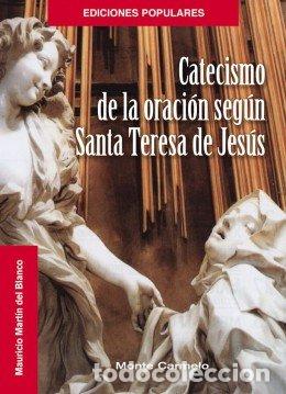 Libros: CATECISMO DE LA ORACION SEGUN SANTA TERESA DE JESUS - MARTIN DEL BLANCO, MAURICIO