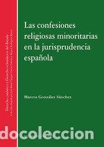 Livros: CONFESIONES RELIGIOSAS MINORITARIAS EN LA JURISPRUDENCIA - GONZALEZ SANCHEZ, MARCOS