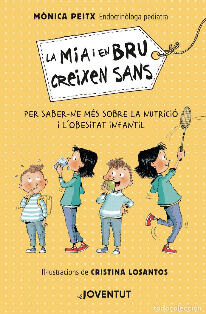 B&uuml;cher: MIA I EN BRU CREIXEN SANS,LA - PEITX, M&Atilde;NICA