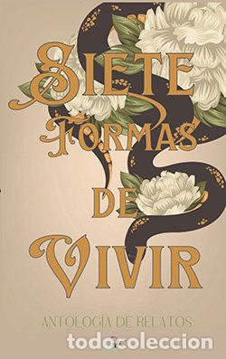 B&uuml;cher: SIETE FORMAS DE VIVIR - AA.VV.