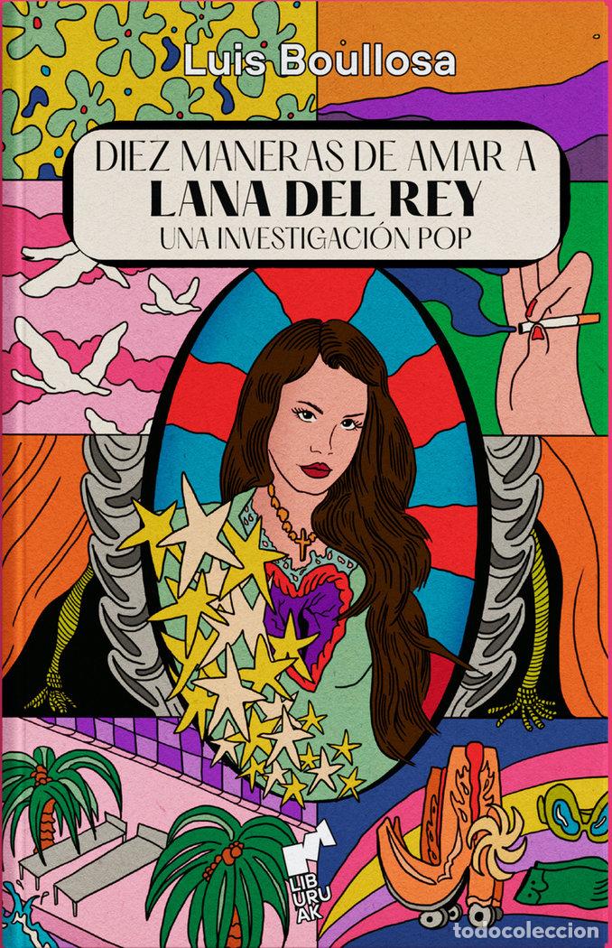 books: DIEZ MANERAS DE AMAR A LANA DEL REY - BOULLOSA, LUIS