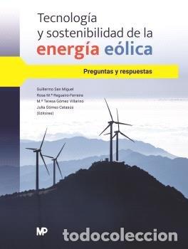 books: TECNOLOGIA Y SOSTENIBILIDAD DE LA ENERGIA EOLICA. PREGUNTAS - SAN MIGUEL ALFARO, GUILLERMO