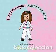 books: HAGAMOS QUE NO ESTE TAN CLARO - LUCIA ENRIQUEZ ROPERO