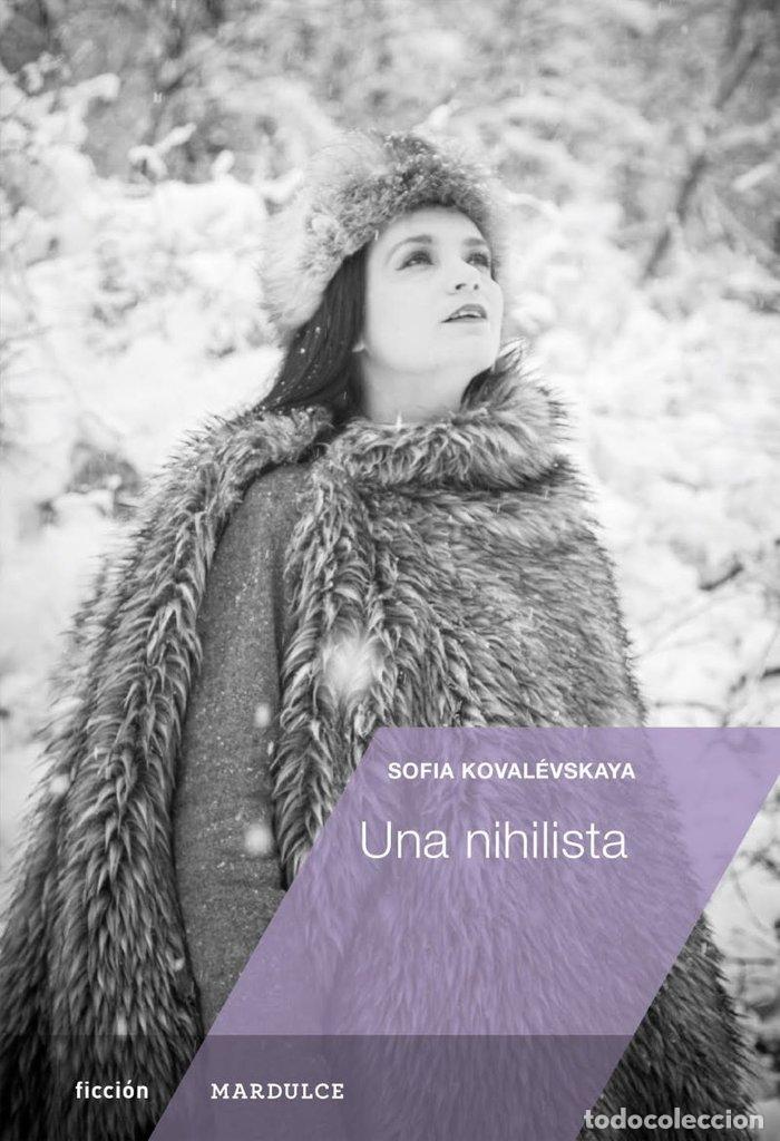 Libros: UNA NIHILISTA - KOVALEVSKAYA, SOFIA
