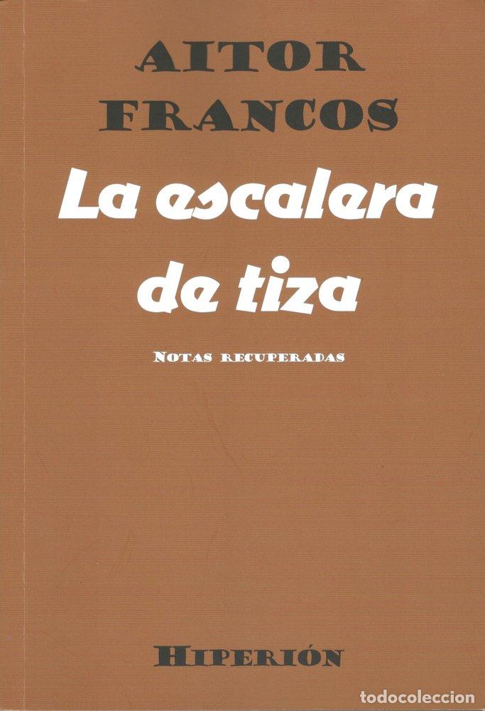 Libros: LA ESCALERA DE TIZA - AITOR FRANCOS