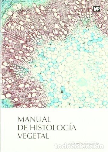 Libros: MANUAL DE HISTOLOGIA VEGETAL - ALONSO PE&Ntilde;A, JOSE RAMON