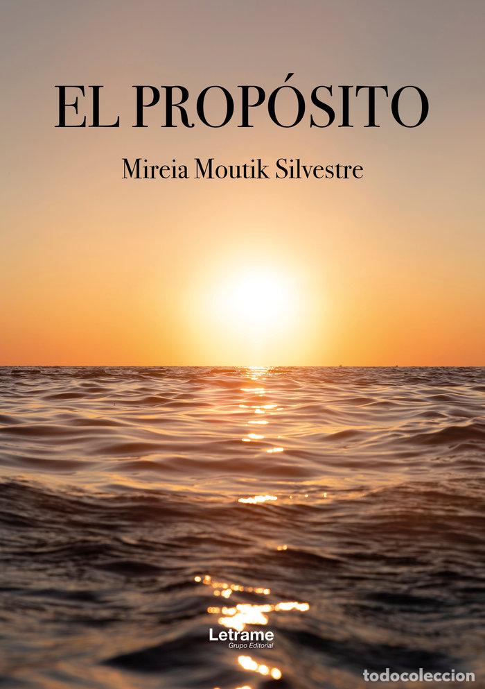 Libros: EL PROPOSITO - MOUTIK SILVESTRE, MIREIA