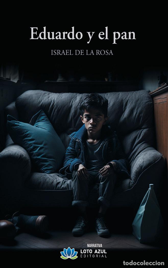 Libros: EDUARDO Y EL PAN - DE LA ROSA DELTELL, ISRAEL
