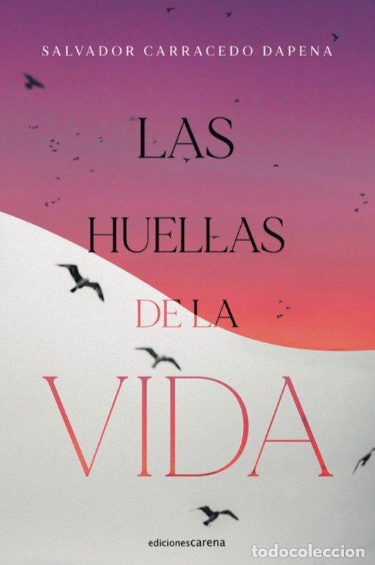 Libros: HUELLAS DE LA VIDA,LAS - CARRACEDO DAPENA, SALVADOR